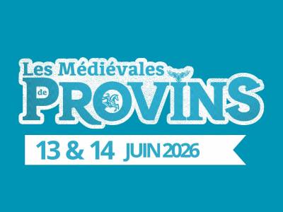 Provins | Un week-end au cœur du Moyen Âge