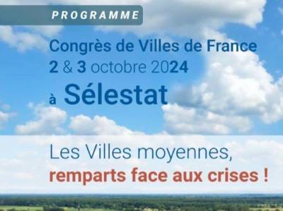 Congrès annuel des Villes de France 2024 à Sélestat