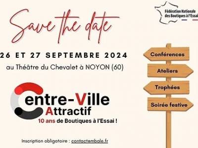 Centre-ville attractif :  Les 10 ans de la Fédération Nationale des Boutiques à l'Essai à NOYON avec la FNCV.